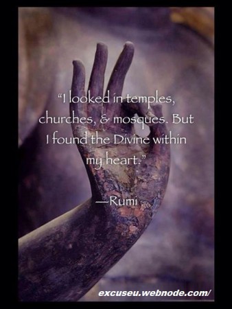 I looked in temples, churches & mosques.