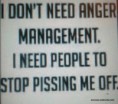 I don't need anger management.